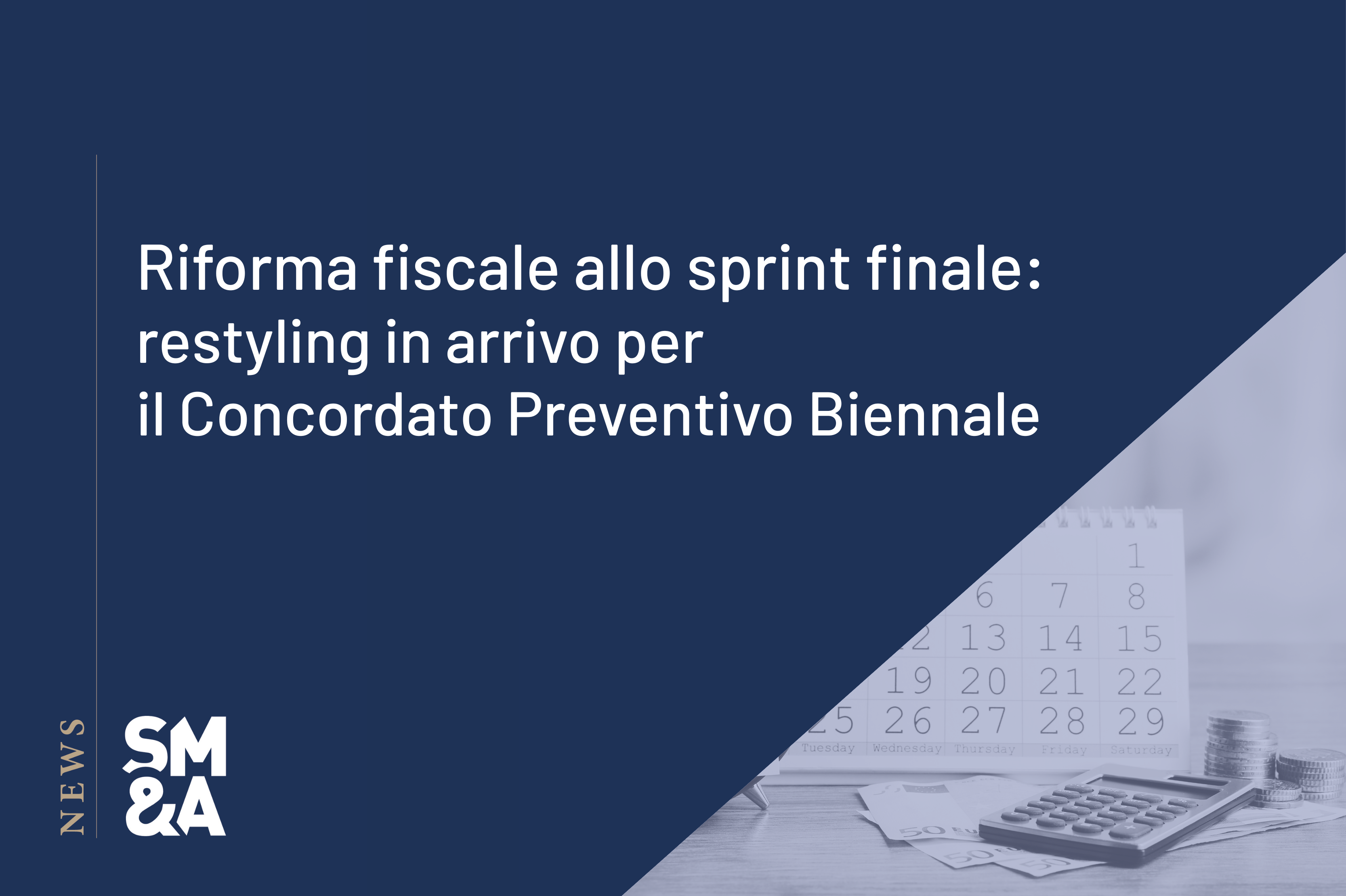 Riforma fiscale concordato preventivo biennale news